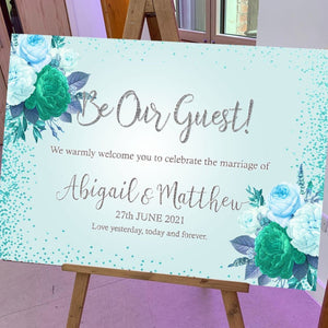 A3 Be Our Guest Wedding Welcome Sign - Teal and Silver
